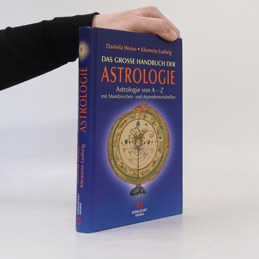 Daniela Weise Das große Handbuch der Astrologie