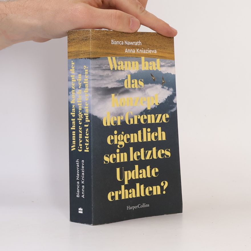Bianca Nawrath Wann hat das Konzept der Grenze eigentlich sein letztes Update erhalten?