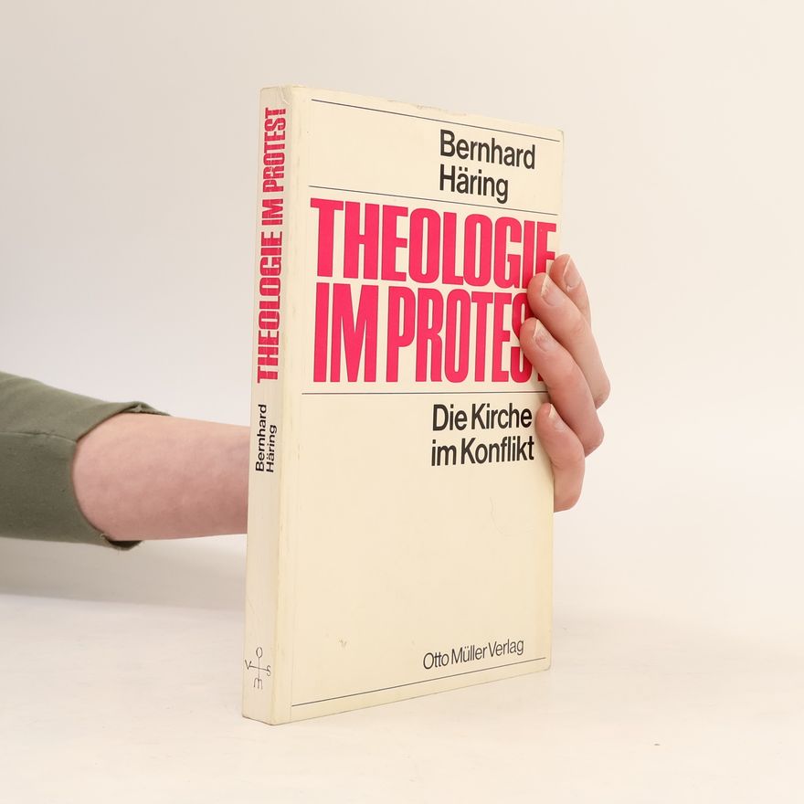 Bernhard Häring Theologie im Protest