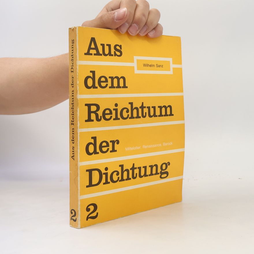 Wilhelm Sanz Aus dem Reichtum der Dichtung 2