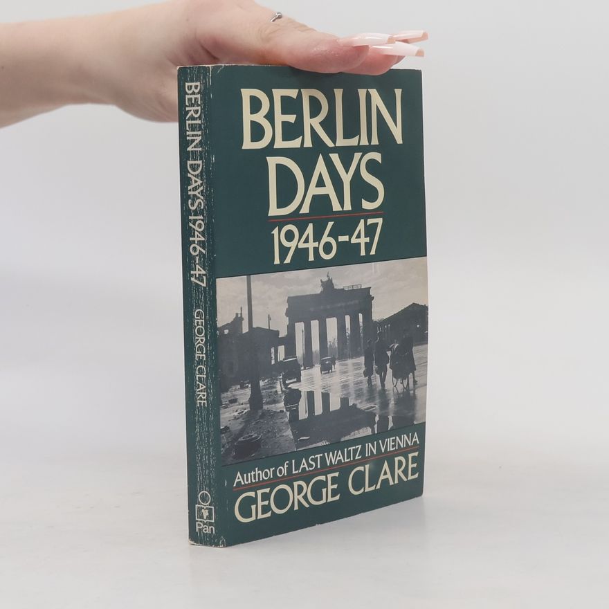 George Clare Berlin Days 1946-47