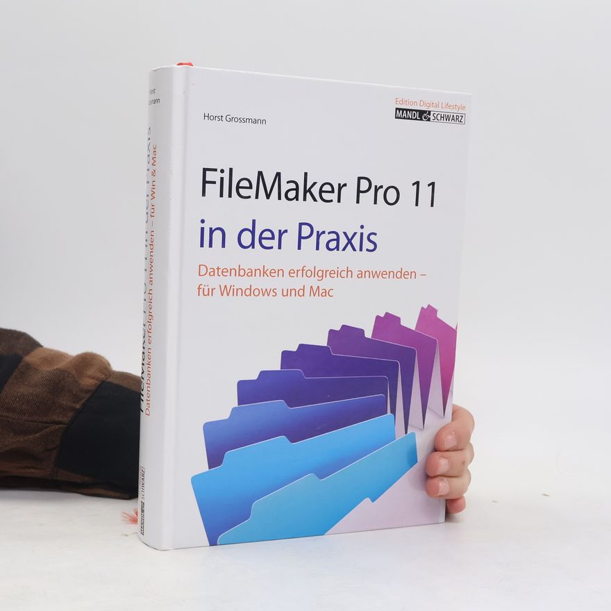 Horst Großmann FileMaker Pro 11 in der Praxis