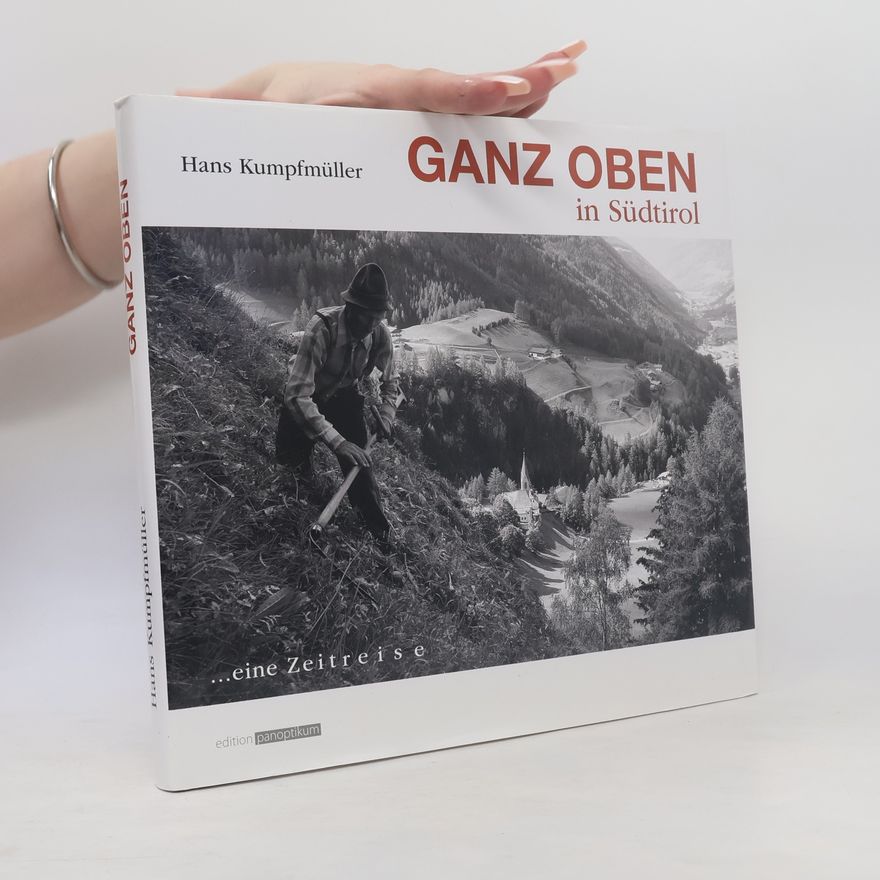 Hans Kumpfmüller Ganz oben in Südtirol