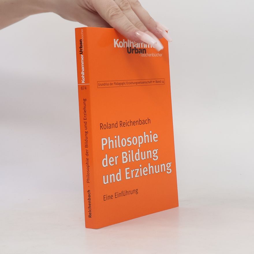 Roland Reichenbach Philosophie der Bildung und Erziehung