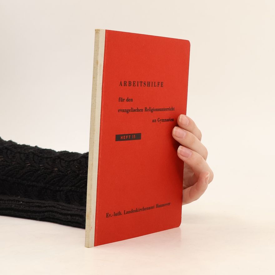 Various authors Arbeitshilfe für den evangelischen Religionsunterricht an Gymnasien