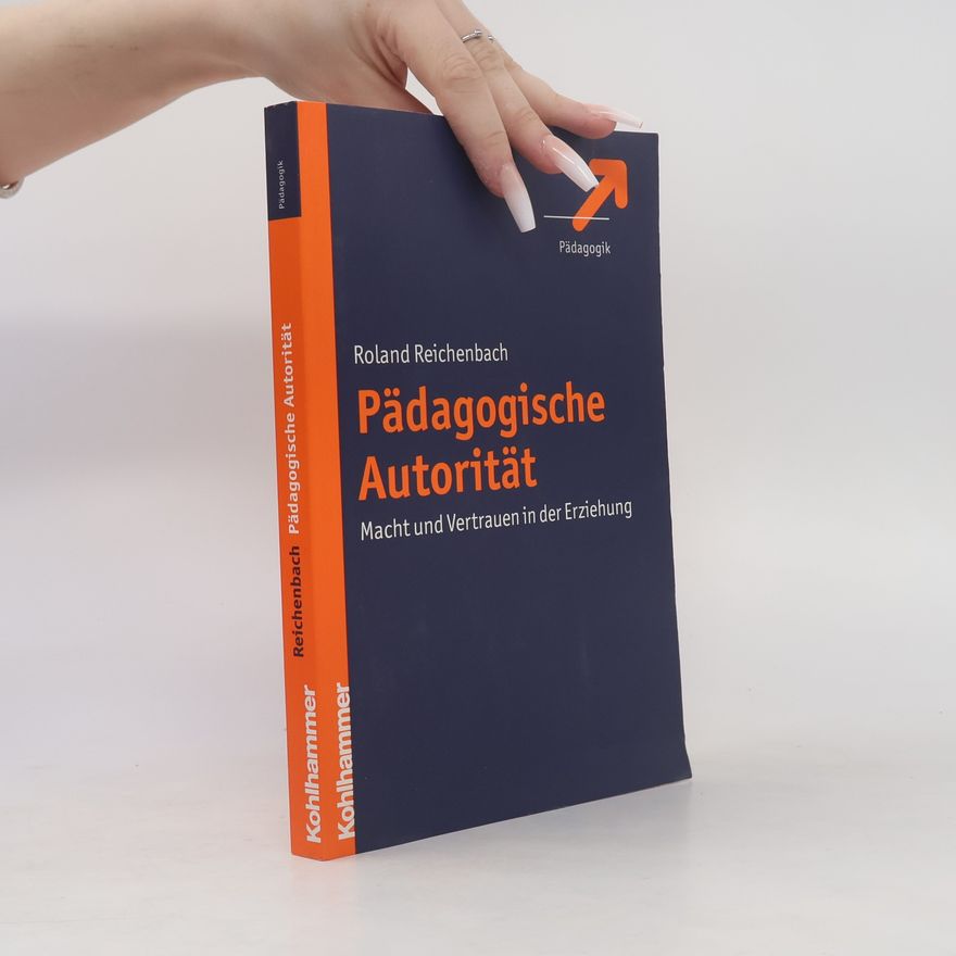 Roland Reichenbach Pädagogische Autorität