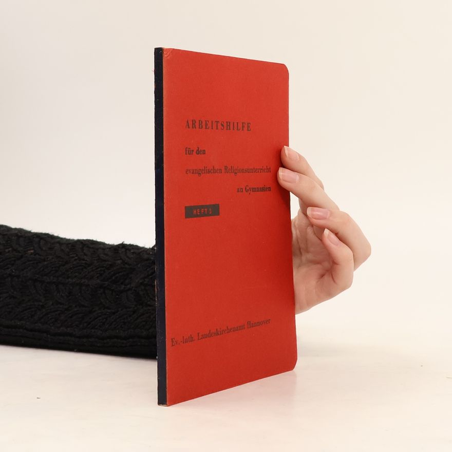 Various authors Arbeitshilfe für den evangelischen Religionsunterricht an Gymnasien