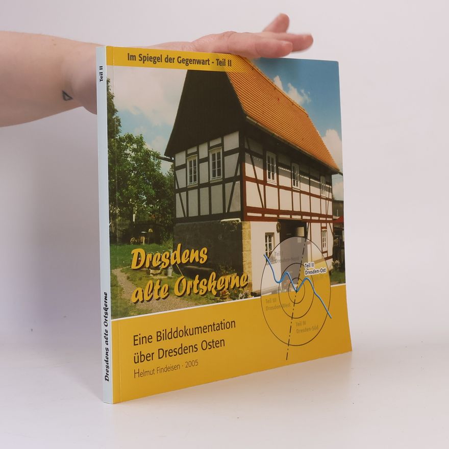 Helmut Findeisen Im Spiegel der Gegenwart Teil II. Dresdens alte Ortskerne