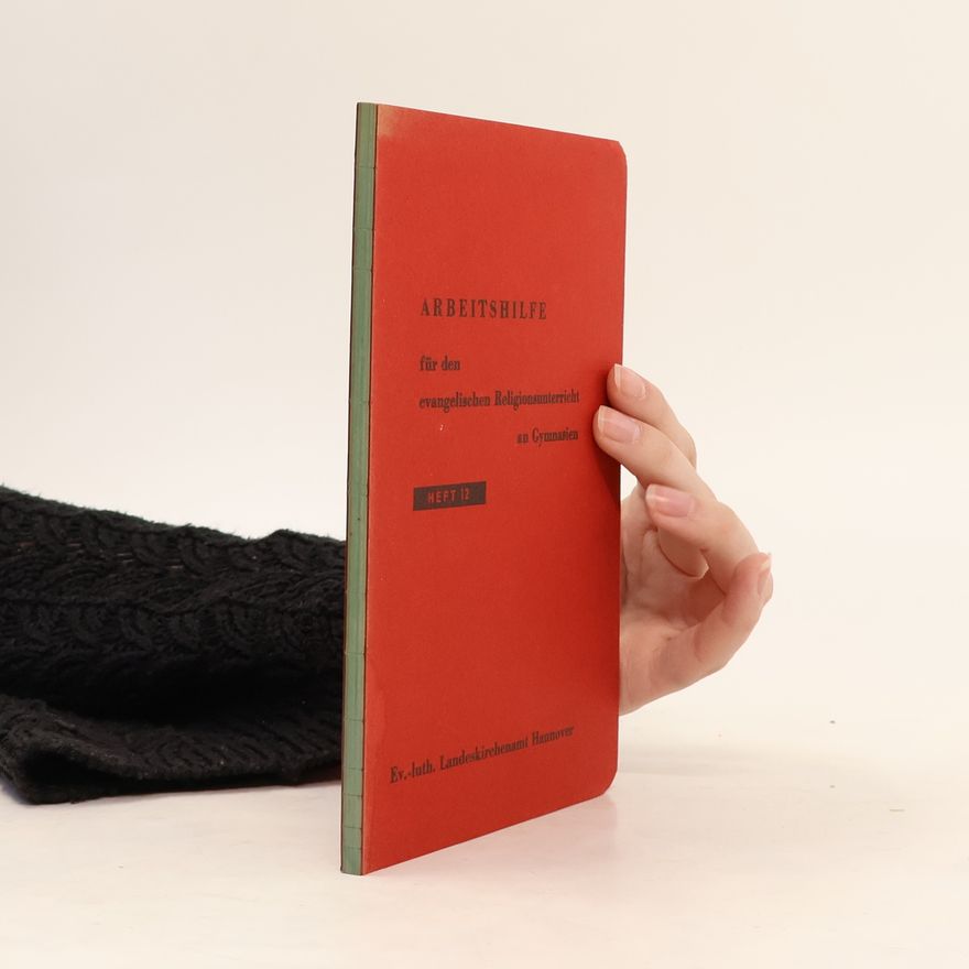 Various authors Arbeitshilfe für den evangelischen Religionsunterricht an Gymnasien
