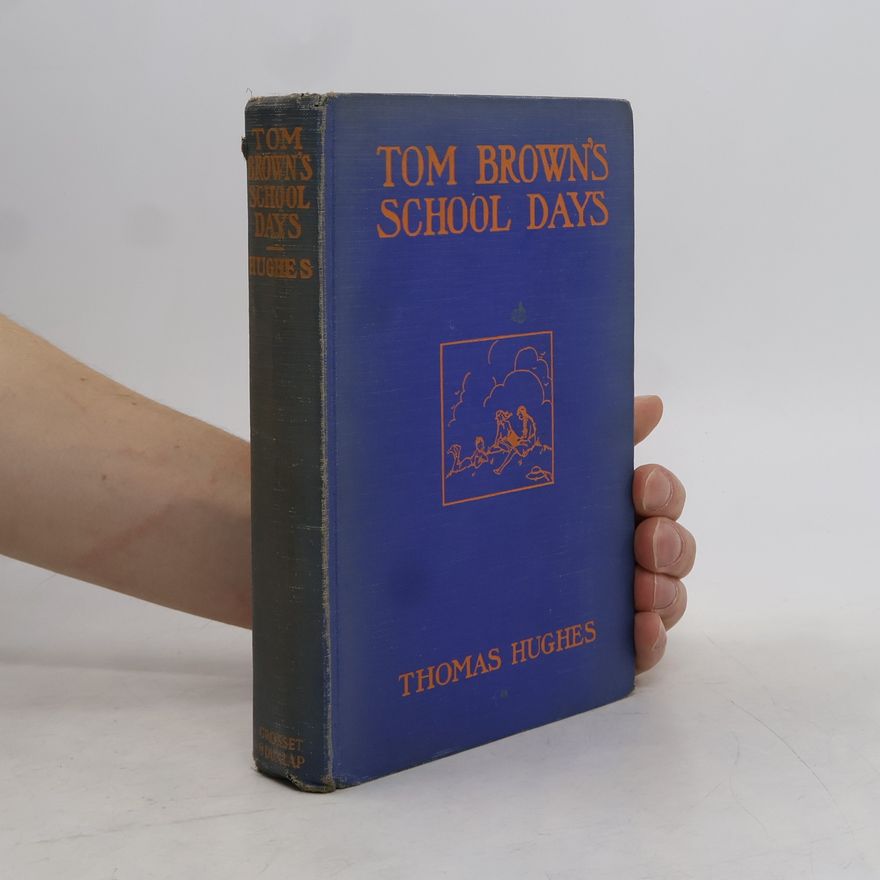 Thomas Parke Hughes Tom Brown's School Days