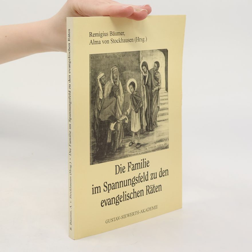 Alma von Stockhausen Die Familie im Spannungsfeld zu den evangelischen Räten
