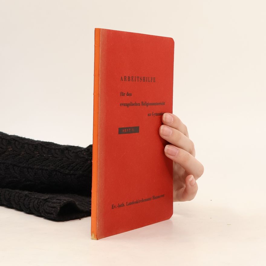 Various authors Arbeitshilfe für den evangelischen Religionsunterricht an Gymnasien