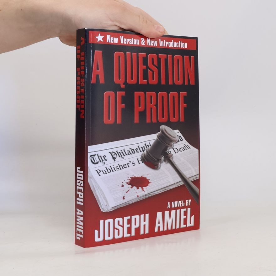 Joseph Amiel A Question of Proof: New Version & New Introduction