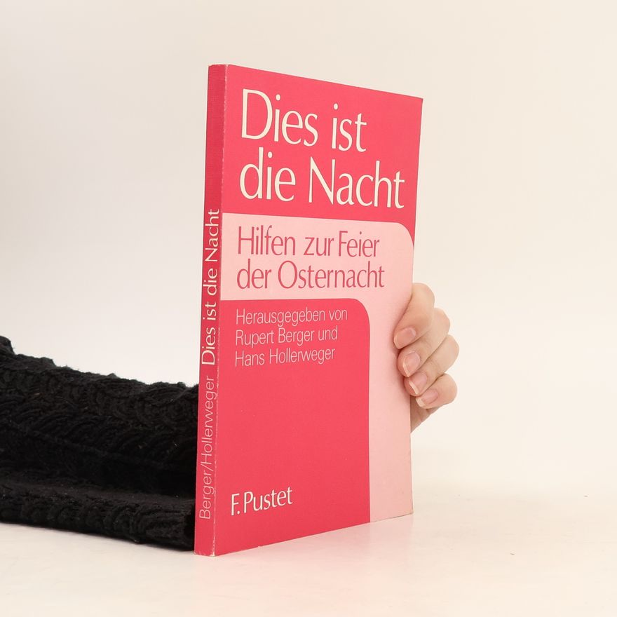 Hans Hollerweger Konkrete Liturgie: Dies ist die Nacht
