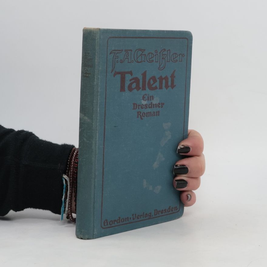 Friedrich Adolf Geißler Talent