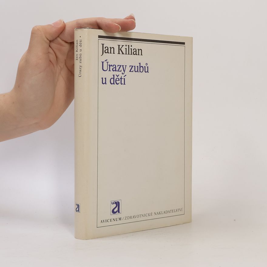 Jan Kilián Úrazy zubů u dětí