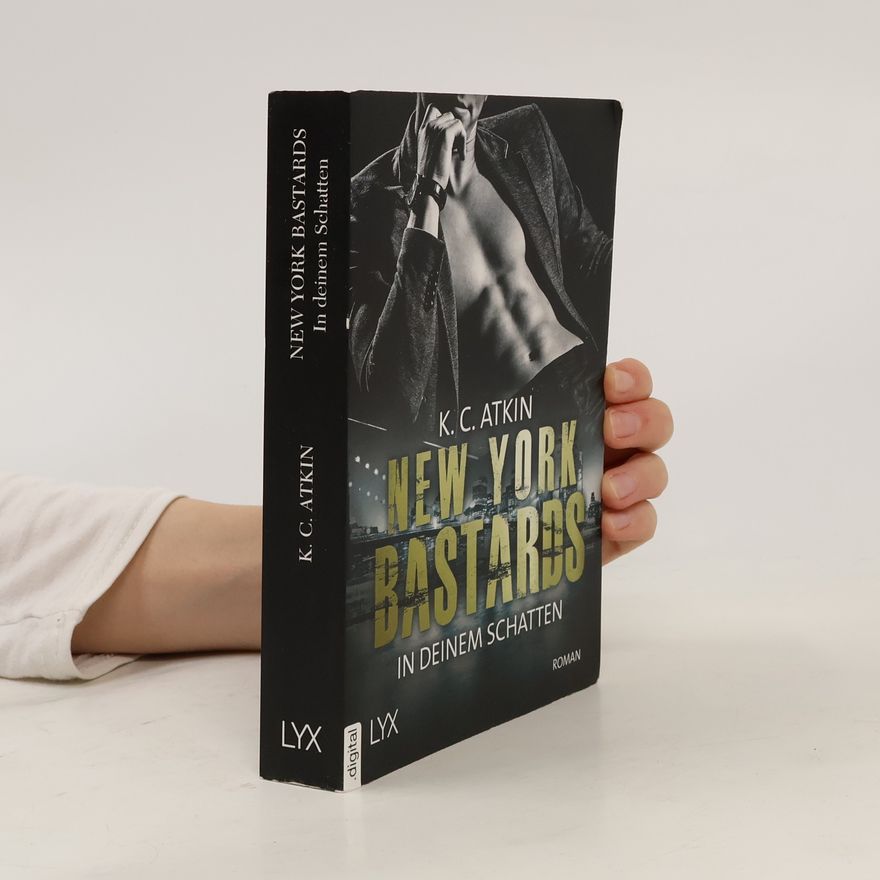 Kara Atkin New York Bastards - in deinem Schatten