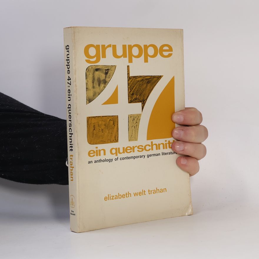 Elizabeth Welt Trahan Gruppe 47: Ein Querschnitt
