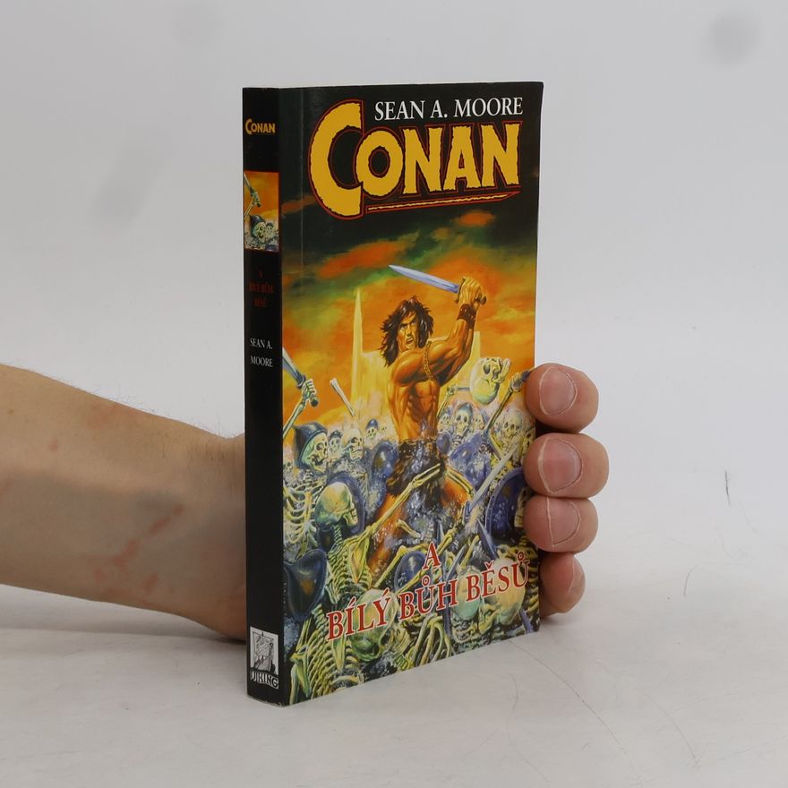 Sean A. Moore Conan a bílý bůh běsů