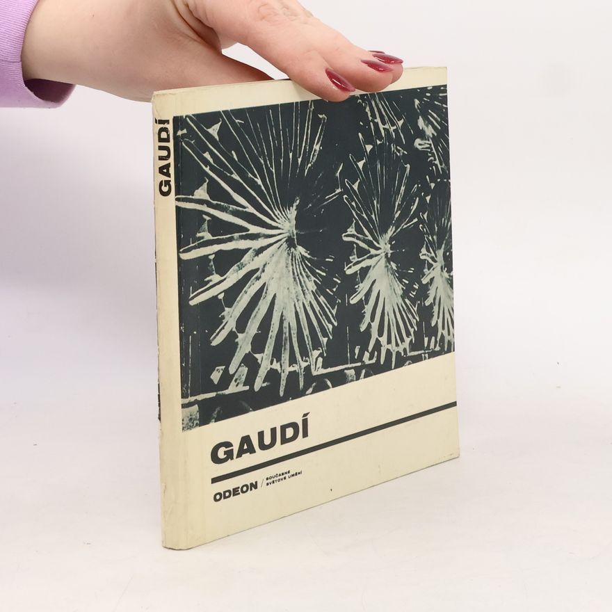 Zdeněk Pilař Současné světové umění 27. Antoni Gaudí