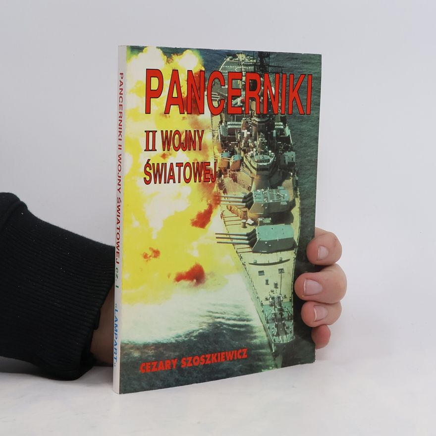 Cezary Szoszkiewicz Pancerniki II wojny światowej, cz. I