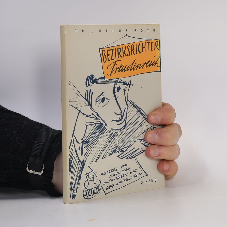 Julius Poth Bezirksrichter Freudenreich. Band 3