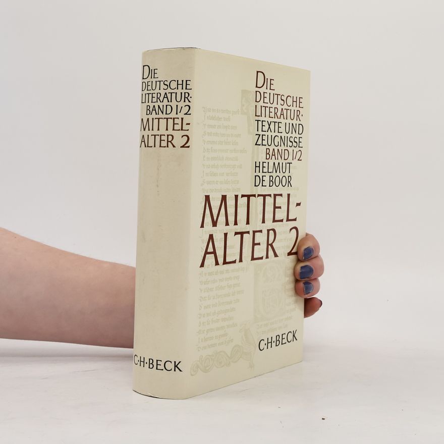 Helmut de Boor Die deutsche Literatur: Texte und Zeugnisse. Band I/2: Mittelalter 2