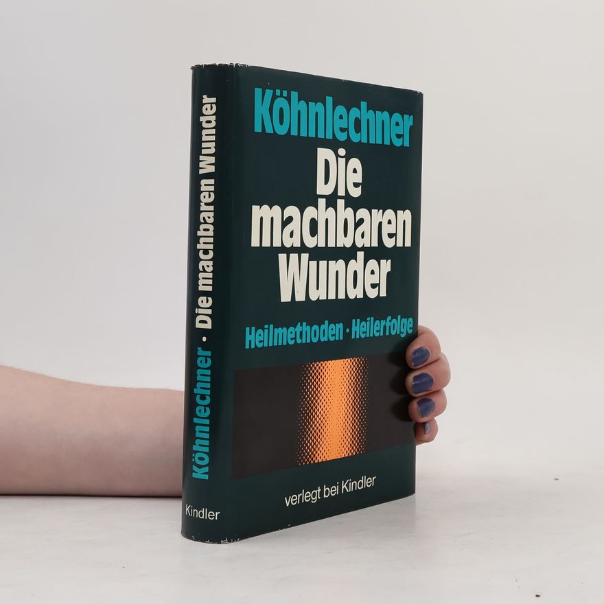 Manfred Köhnlechner Die machbaren Wunder