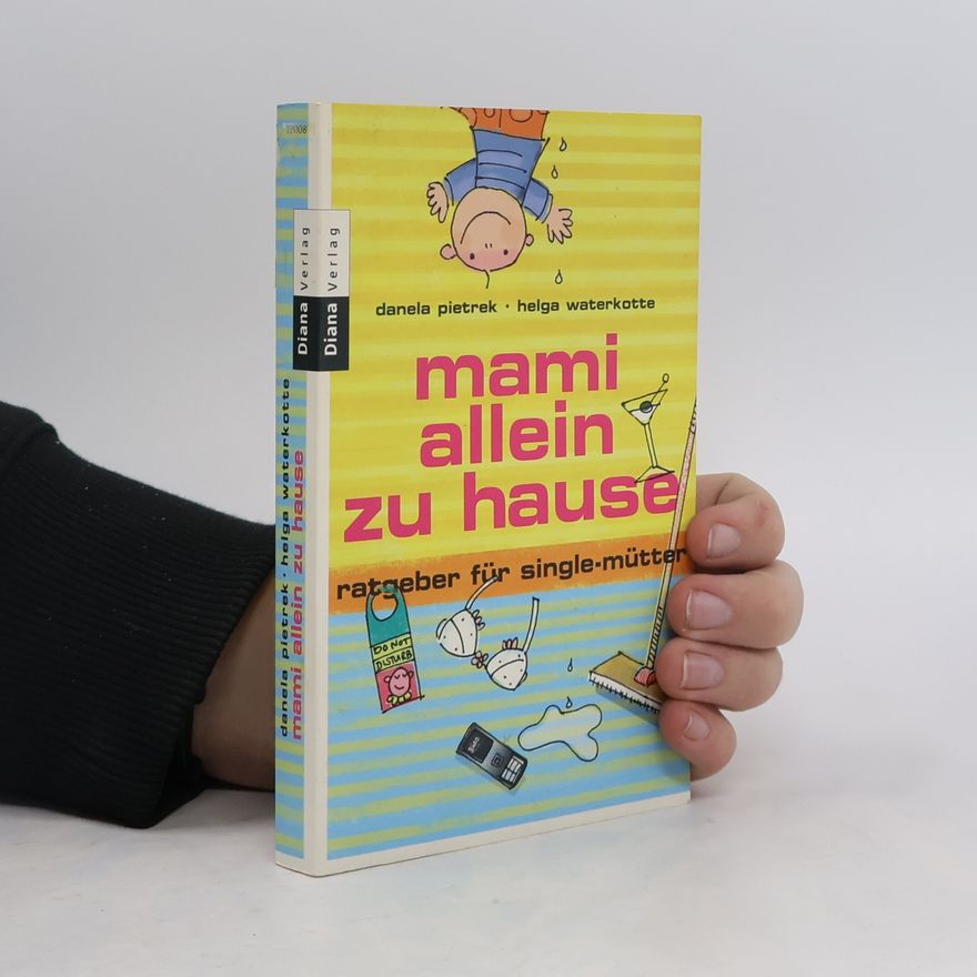Danela Pietrek Mami allein zu Hause