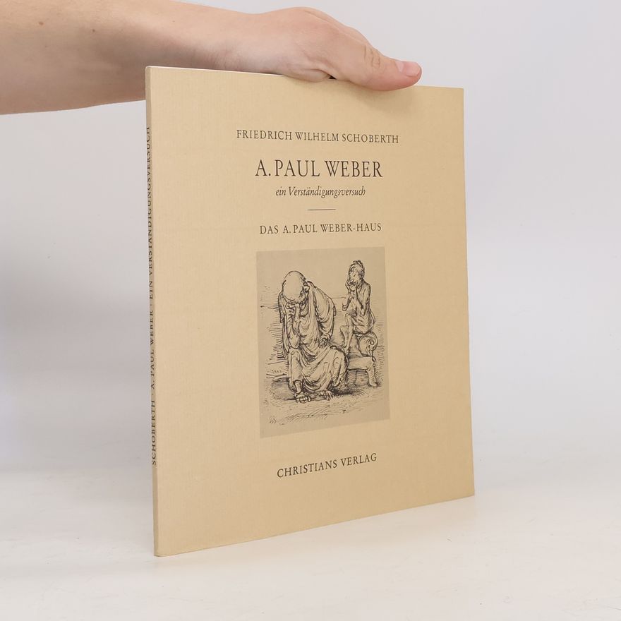 Friedrich Wilhelm Schoberth A. Paul Weber: Ein Verständigungsversuch