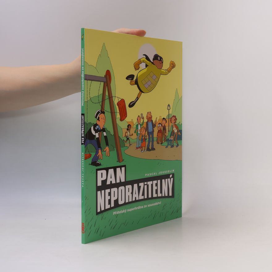 Pascal Jousselin Pan Neporazitelný. Přátelský superhrdina ze sousedství