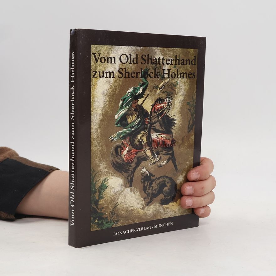 Siegfried Augustin Vom Old Shatterhand zum Sherlock Holmes