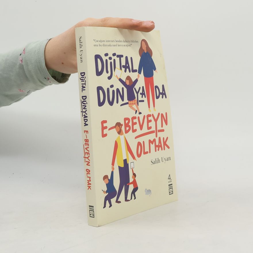 Salih Uyan Dijital Dünyada E-Beveyn Olmak - 4. Baskı