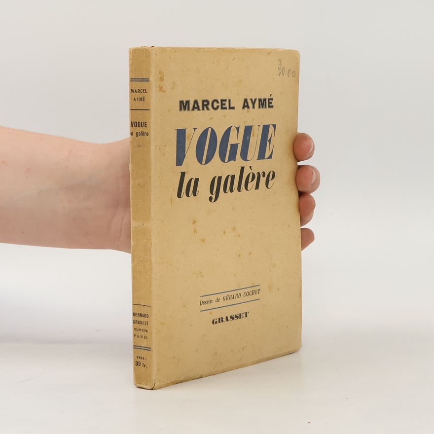 Marcel Aymé Vogue la galère