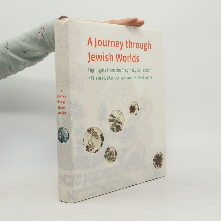 Elka Deitsch The Braginsky Collection: A Journey Through Jewish Worlds
