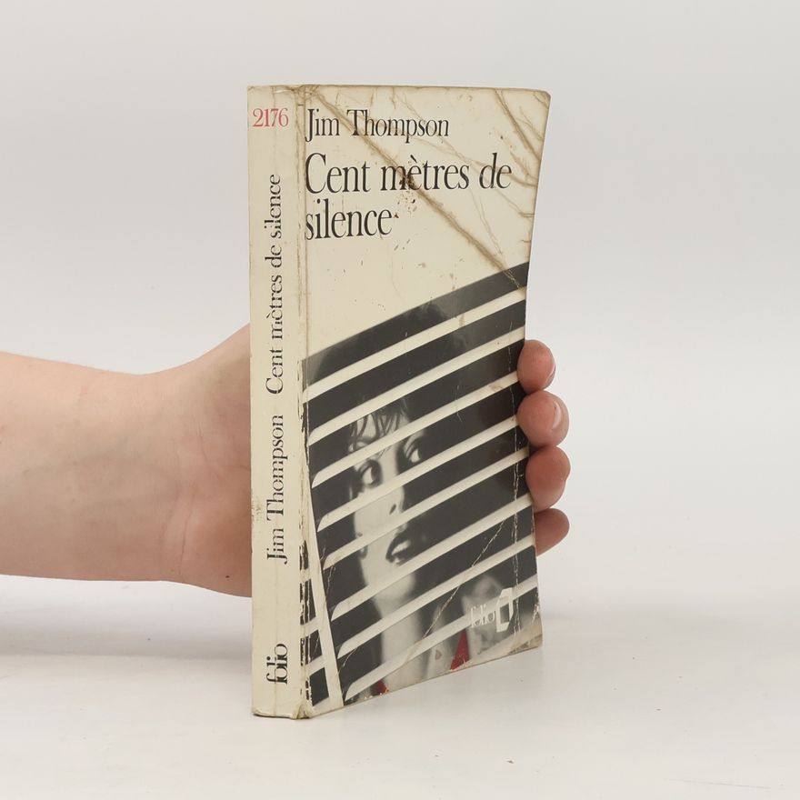 Jim Thompson Cent mètres de silence