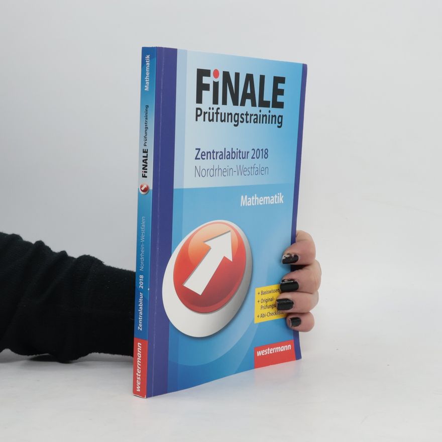 Auteurscollectief Finale Prüfungstraining. Zentralabitur 2018 Nordrhein-Westfalen. Mathematik