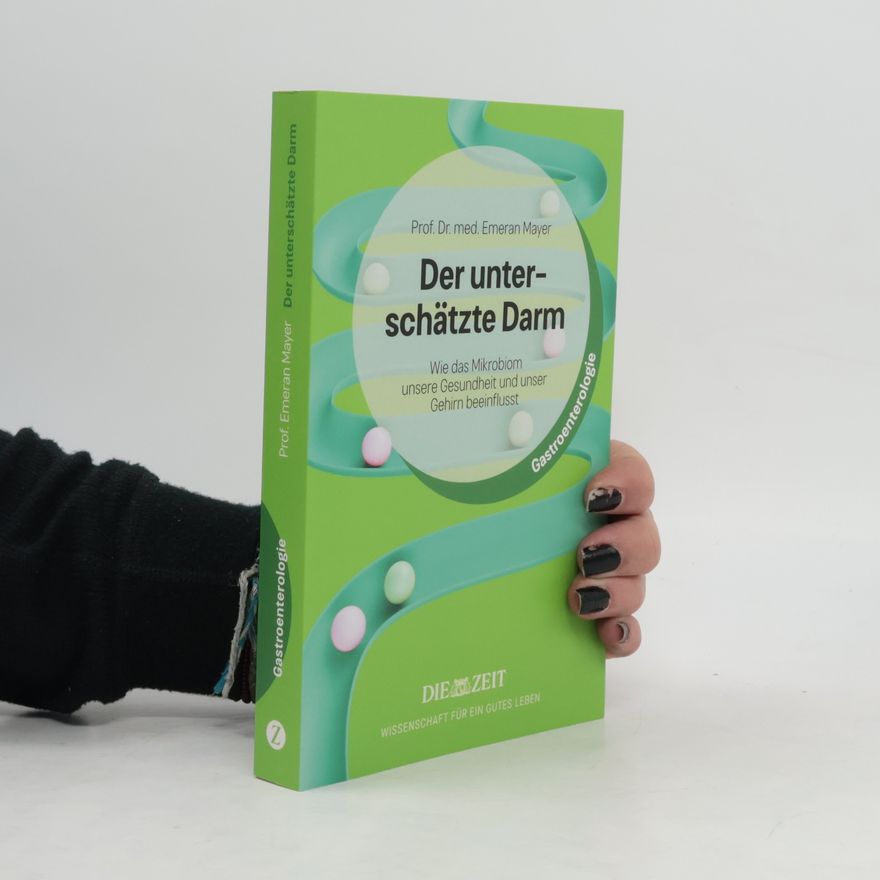 Emeran Mayer Der unterschätzte Darm