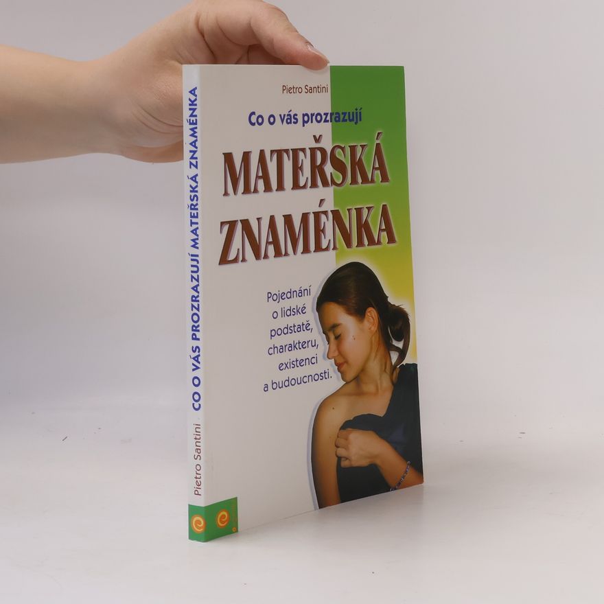Pietro Santini Co o nás prozrazují mateřská znaménka