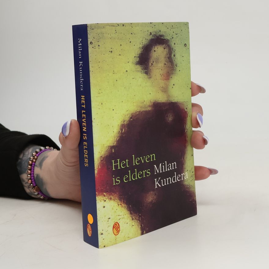 Milan Kundera Het leven is elders