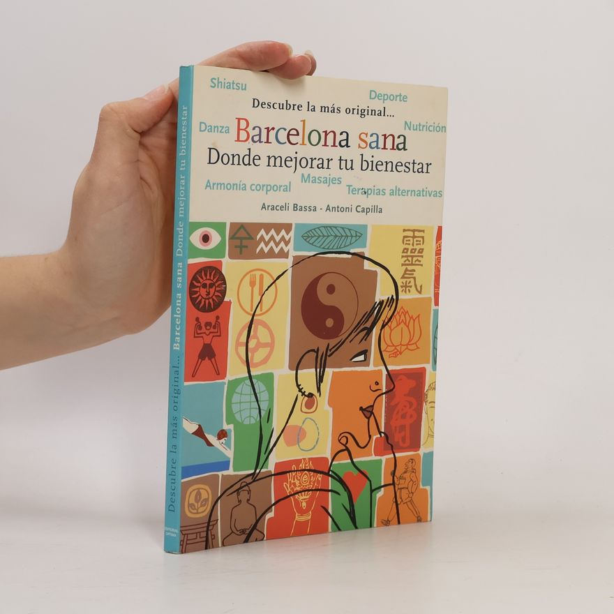 Antoni Capilla i Martínez Descubre la más original-- Barcelona sana donde mejorar tu bienestar