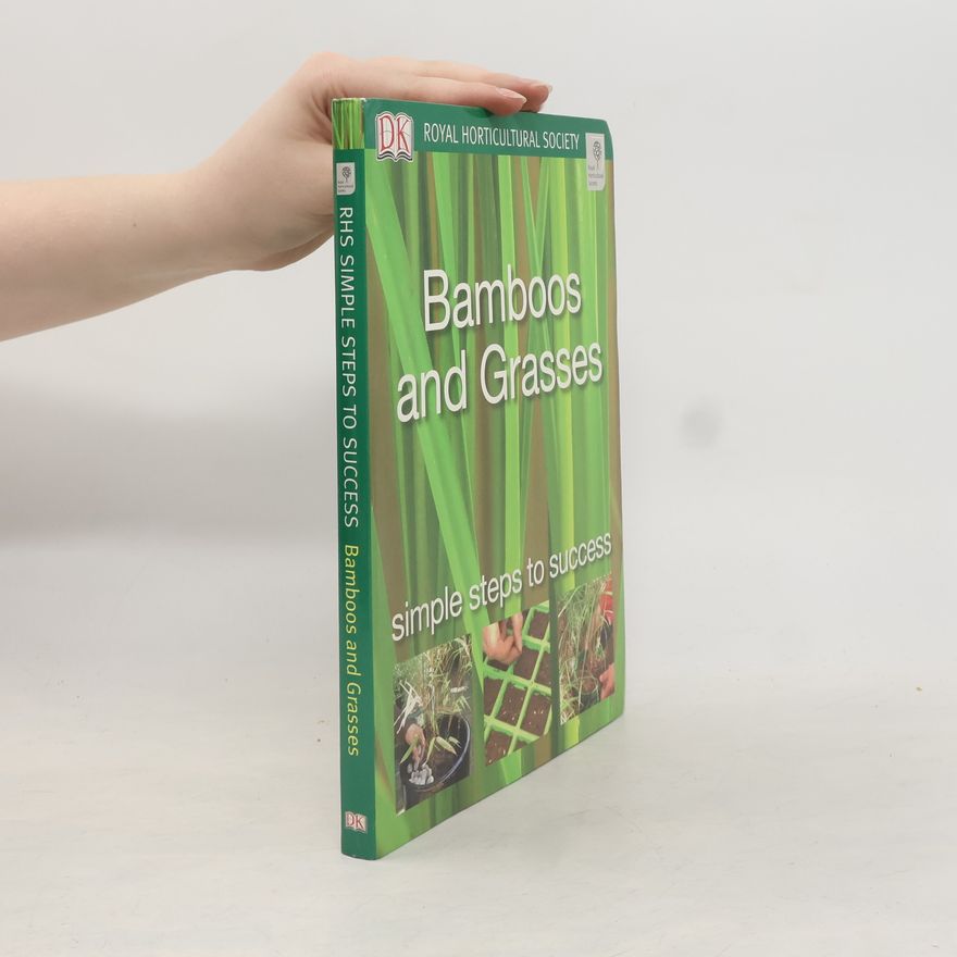Jon Ardle RHS Simple Steps to Success: Bamboos and Grasses