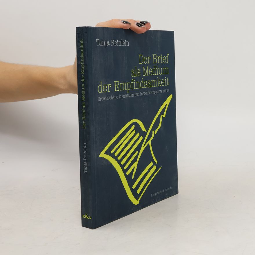 Tanja Reinlein Der Brief als Medium der Empfindsamkeit