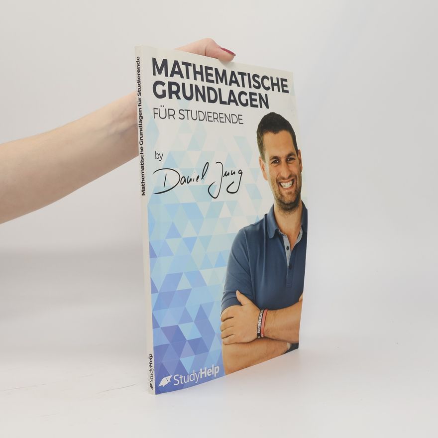 Daniel Jung Mathematische Grundlagen für Studierende