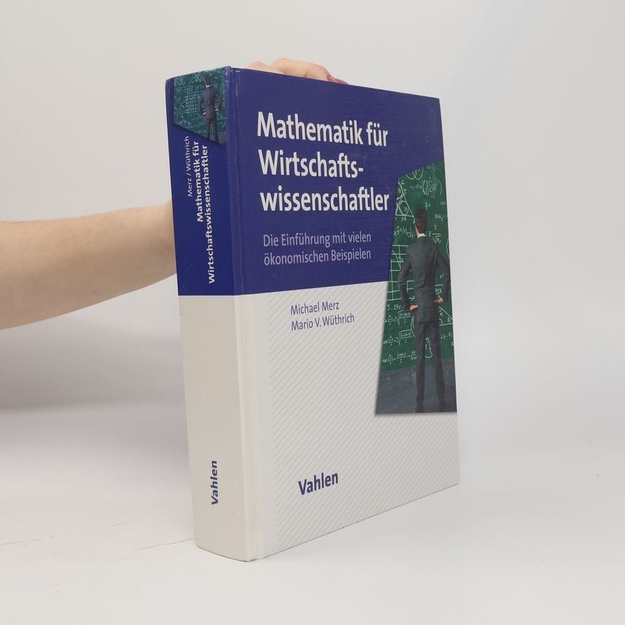 Mario Valentin Wüthrich Mathematik für Wirtschaftswissenschaftler