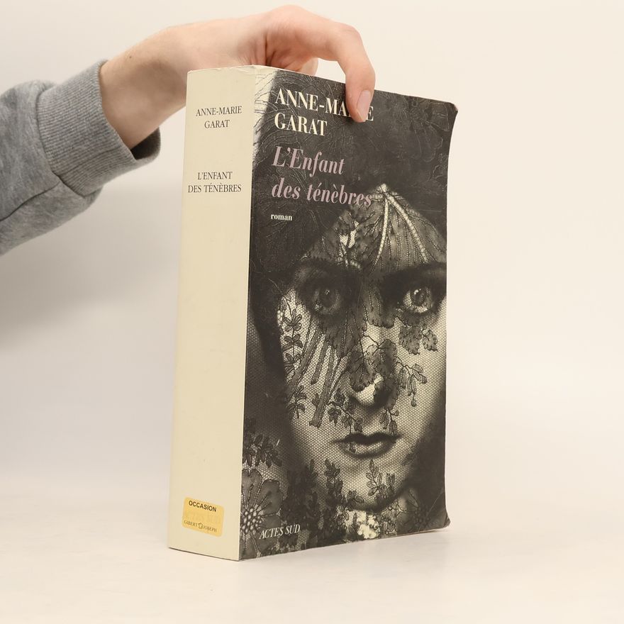 Anne-Marie Garat L'Enfant des ténèbres