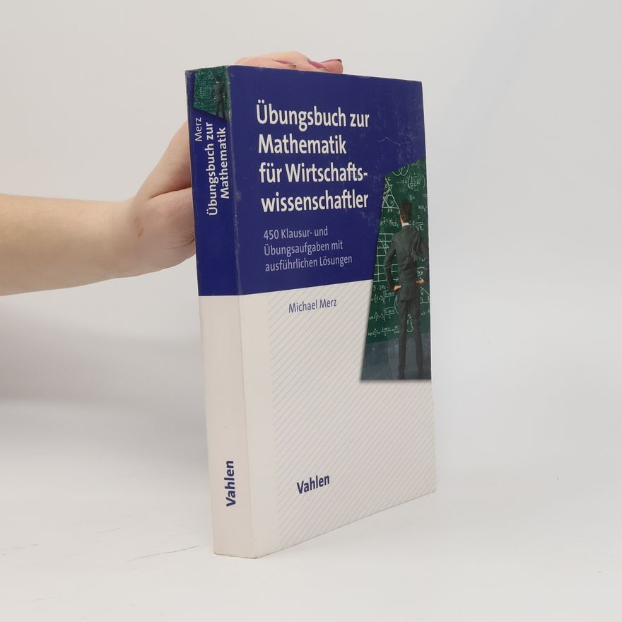 Michael Merz Übungsbuch zur Mathematik für Wirtschaftswissenschaftler