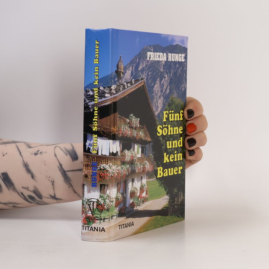 Frieda Runge Fünf Söhne und kein Bauer