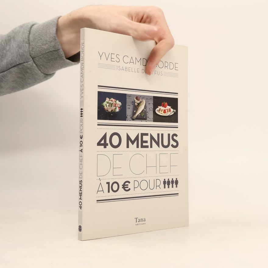 Yves Camdeborde 40 menus de chef à 10 euros pour 4 personnes