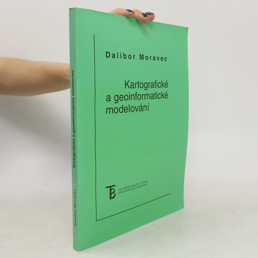 Dalibor Moravec Kartografické a geoinformatické modelování